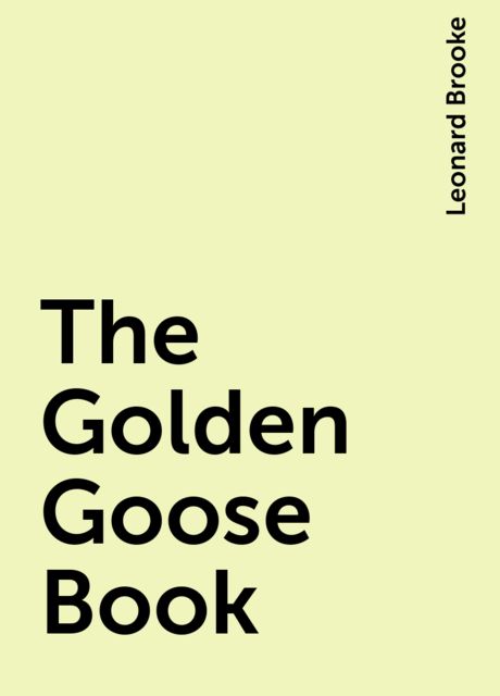 The Golden Goose Book, Leonard Brooke