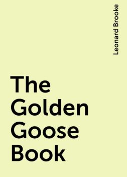 The Golden Goose Book, Leonard Brooke
