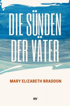 Die Sünden der Väter, Mary Elizabeth Braddon