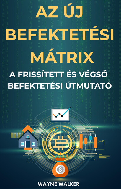 Az új befektetési mátrix, Wayne Walker