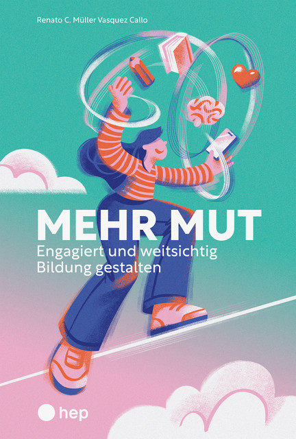 Mehr Mut (E-Book), Renato C. Müller Vasquez Callo