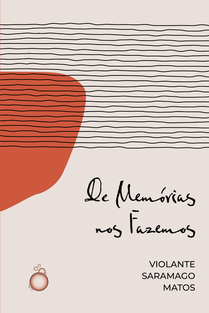 De Memórias nos Fazemos, Violante Saramago Matos