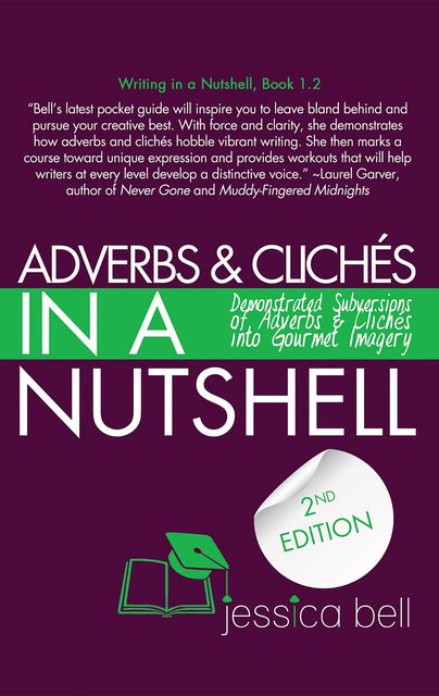 Adverbs & Clichés in a Nutshell, Jessica Bell