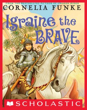 Igraine the Brave, Cornelia Funke