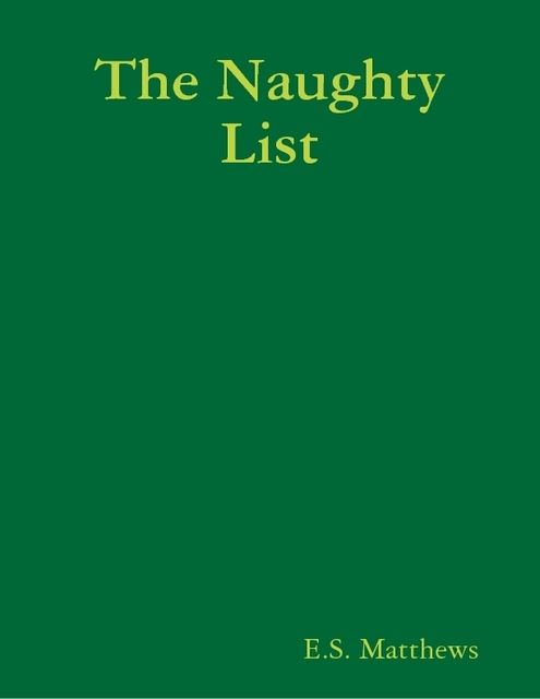 The Naughty List, E.S.Matthews