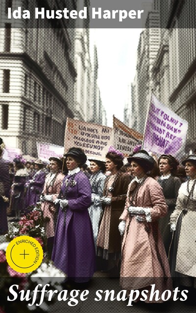 Suffrage snapshots, Ida Husted Harper