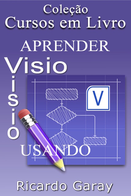 Aprender Visio usando, Ricardo Garay