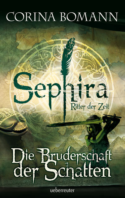 Sephira Ritter der Zeit – Die Bruderschaft der Schatten, Corina Bomann