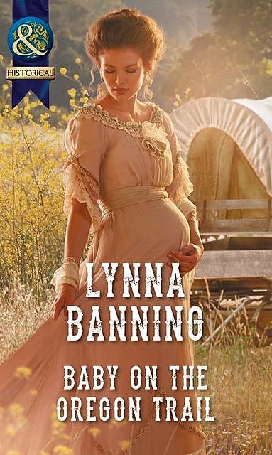 Baby On The Oregon Trail, Lynna Banning