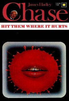 1984 – Hit Them Where it Hurts, James Chase