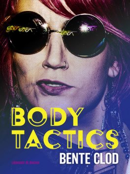 Body Tactics, Bente Clod