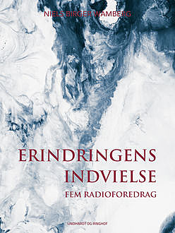 Erindringens indvielse: Fem radioforedrag, Niels Birger Wamberg
