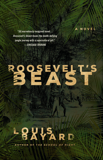 Roosevelt's Beast, Louis Bayard