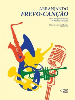 Arranjando Frevo-canção, Marcos Mendes