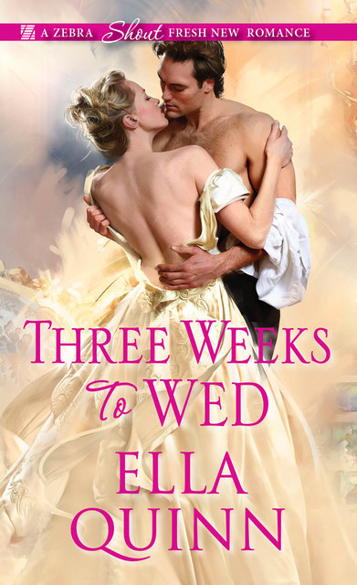 Three Weeks to Wed, Ella Quinn