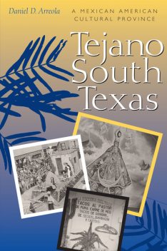 Tejano South Texas, Daniel D. Arreola