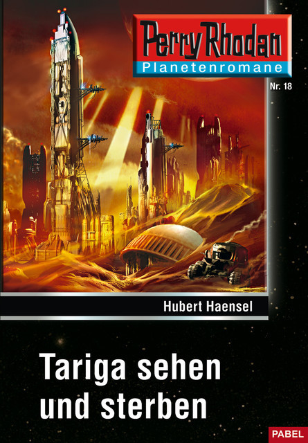 Planetenroman 18: Tariga sehen und sterben, Hubert Haensel