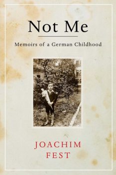 Not Me, Joachim Fest