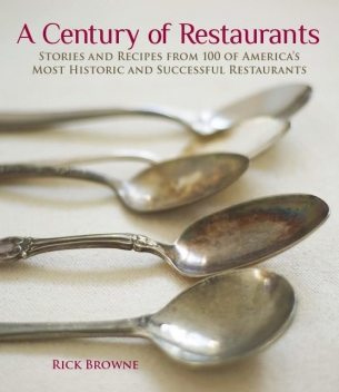 A Century of Restaurants, Rick Browne