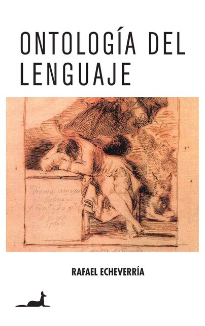 Ontología del lenguaje, Rafael Echeverría