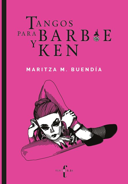 Tangos para Barbie y Ken, Maritza Manriquez Buendía