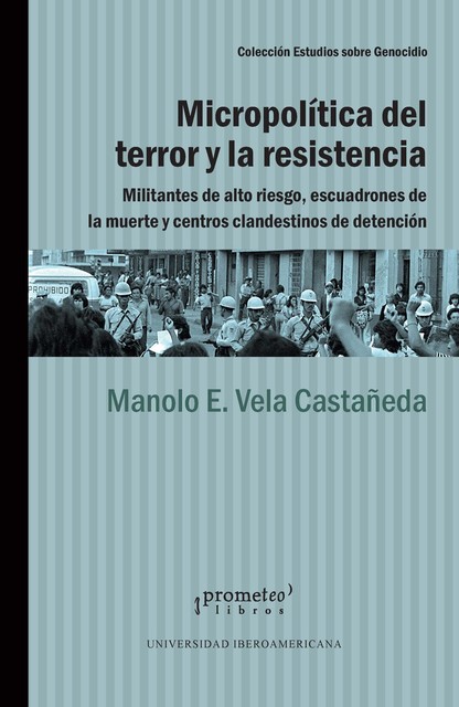 Micropolítica del terror y la resistencia, Manolo E Vela Castañeda