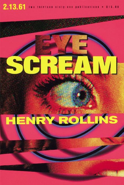 Eye Scream, Henry Rollins