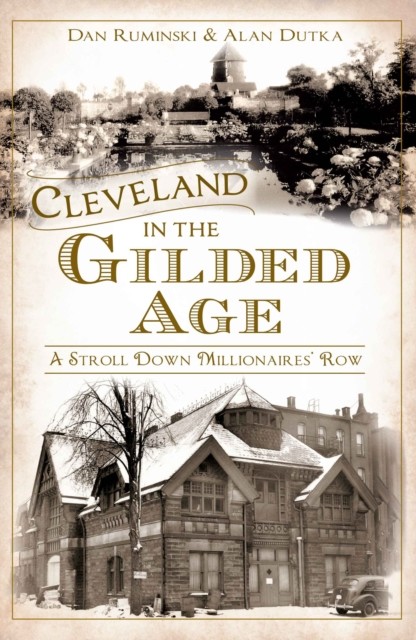 Cleveland in the Gilded Age, Dan Ruminski