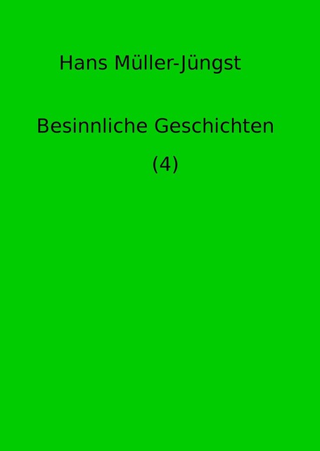 Besinnliche Geschichten, Hans Müller-Jüngst