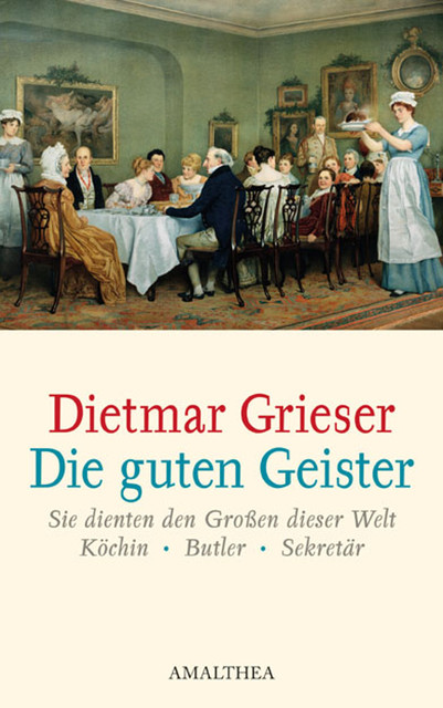 Die guten Geister, Dietmar Grieser