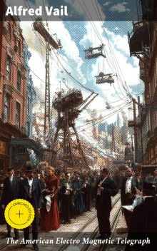 The American Electro Magnetic Telegraph, Alfred Vail