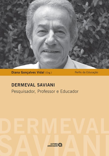 Dermeval Saviani, Dermeval Saviani, Diana Gonçalves Vidal