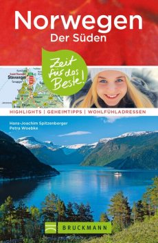 Bruckmann Reiseführer Norwegen der Süden: Zeit für das Beste, Petra Woebke, Hans-Joachim Spitzenberger