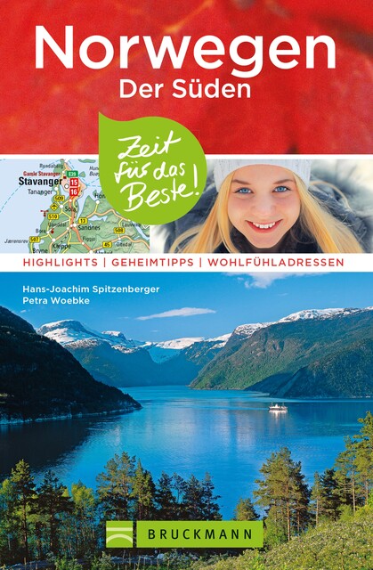 Bruckmann Reiseführer Norwegen der Süden: Zeit für das Beste, Petra Woebke, Hans-Joachim Spitzenberger