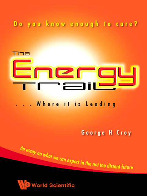 The Energy Trail â Where It is Leading, George H Croy