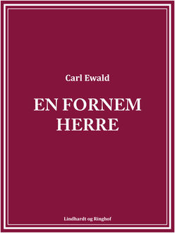 En fornem herre, Carl Ewald