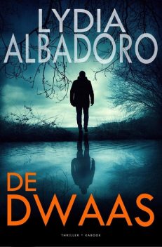 De dwaas, Lydia Albadoro