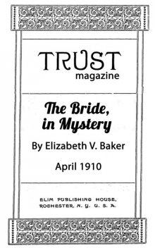 The Bride in Mystery, Elizabeth Baker