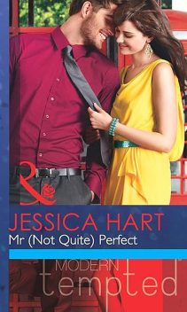 Mr (Not Quite) Perfect, Jessica Hart