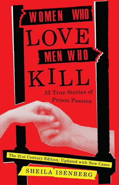 Women Who Love Men Who Kill, Sheila Isenberg