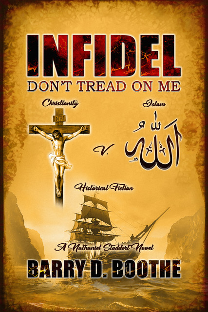 Infidel: Don't Tread On Me, Barry D. Boothe