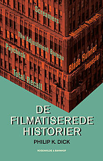Filmatiserede historier, Philip K. Dick