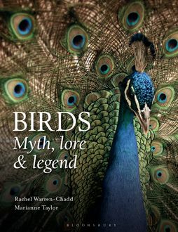 Birds: Myth, Lore and Legend, Marianne Taylor, Rachel Warren Chadd