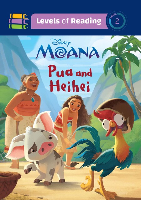 Levels of Reading – Moana – Pua and Heihei, Disney