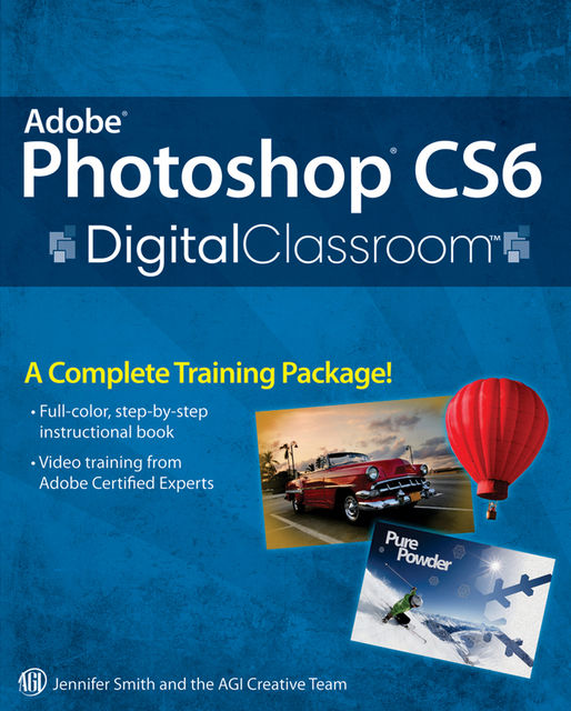 Adobe Photoshop CS6 Digital Classroom, Jennifer Smith