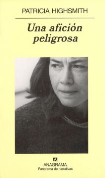 Una afición peligrosa, Patricia Highsmith