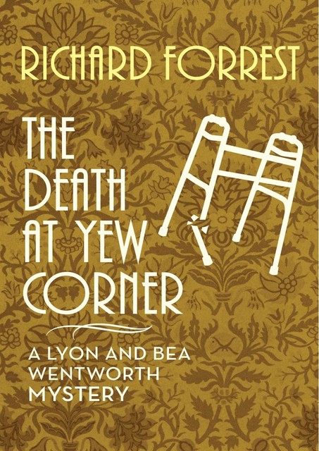 The Death at Yew Corner, Richard Forrest