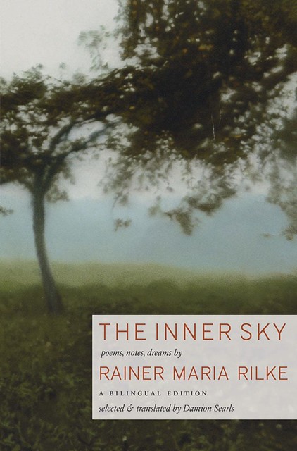 The Inner Sky, Rainer Maria Rilke