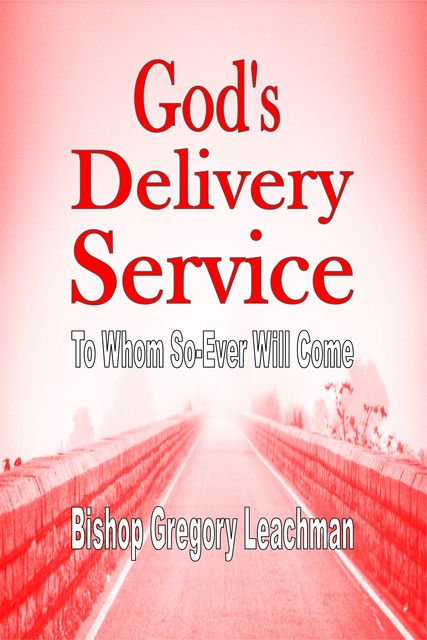 God's Delivery Service, Bishop Gregory Leachman