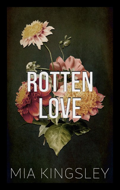 Rotten Love, Mia Kingsley